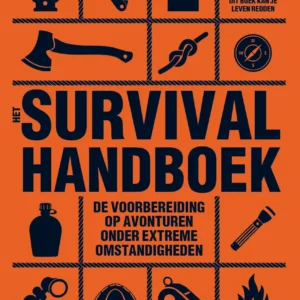 SURVIVAL HANDBOEK, voorbereiding op avonturen